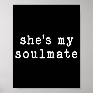 She's My Soulmate I Don't Know Him Funny Matching  Poster
