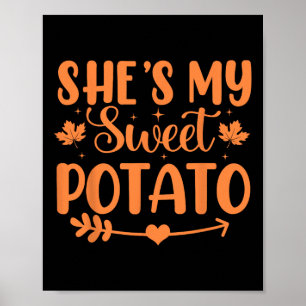 She's My Sweet Potato Autumn Thanksgiving Couples Poster