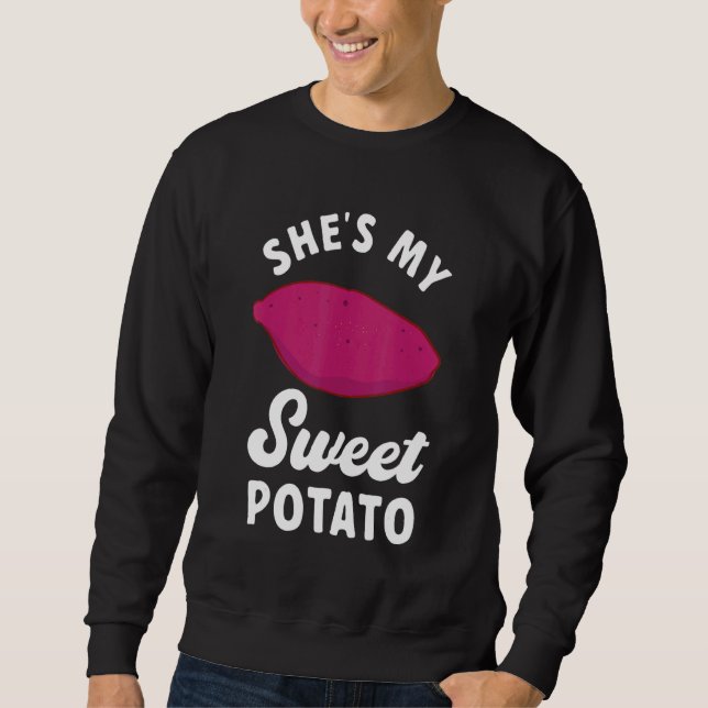 She's My Sweet Potato Healthy Sweet Potato Sweatshirt (Front)