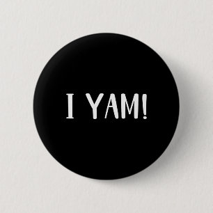 She's My Sweet Potato I Yam Couples Matching Thank 6 Cm Round Badge