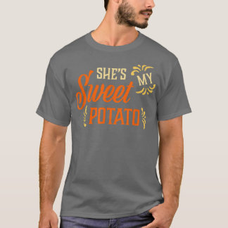 She's My Sweet Potato I Yam Matching Couples Thank T-Shirt