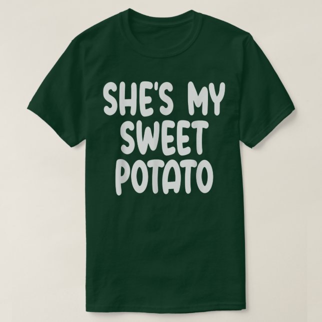 Shes My Sweet Potato I Yam Matching Couples Thanks T-Shirt (Design Front)