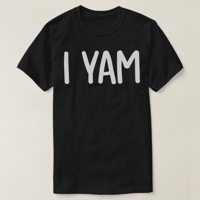Shes My Sweet Potato I Yam T-Shirt (Design Front)
