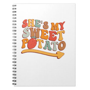 She's My Sweet Potato I YAM Thanksgiving Couple's  Notebook