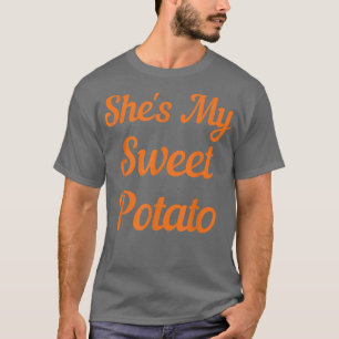 She's My Sweet Potato I Yam Thanksgiving Family an T-Shirt