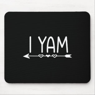She's My Sweet Potato I Yam Thanksgiving Matching Mouse Pad