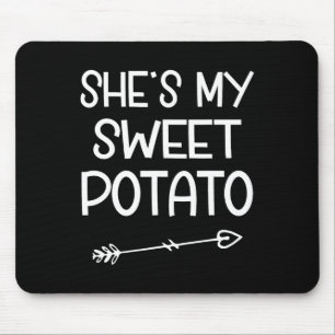 She's My Sweet Potato I Yam Thanksgiving Matching  Mouse Pad