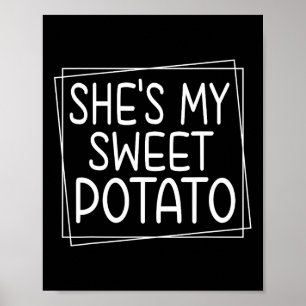 She's My Sweet Potato I Yam Thanksgiving Matching Poster