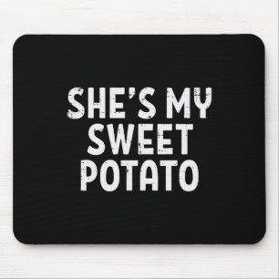Shes My Sweet Potato Matching Couples Thanksgiving Mouse Pad