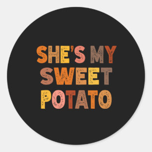 Shes My Sweet Potatoes I Yam Too Thanksgiving Coup Classic Round Sticker