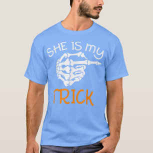 She's My Trick Halloween Night Costume Skeleton Fi T-Shirt