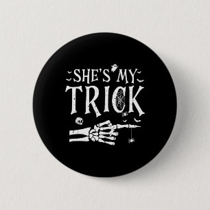 She's My Trick Skeleton Hand Halloween Costume Cou 6 Cm Round Badge