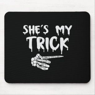 She's My Trick Skeleton Hand Halloween Costume Cou Mouse Pad