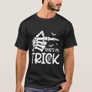 She's My Trick Skeleton Hand Halloween Costume Cou T-Shirt