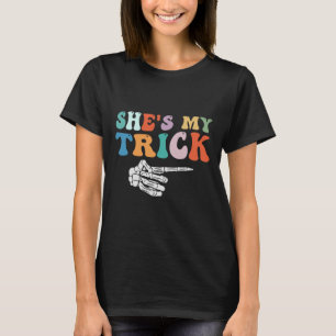 She's My Trick Skeleton Hand Halloween Couples T-Shirt