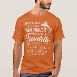Shes Not Just My Granddaughter Favorite Volleyball T-Shirt