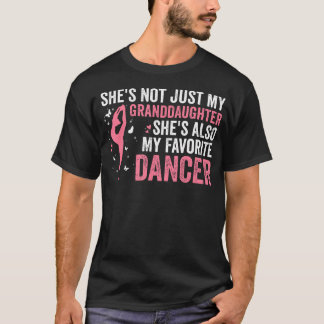 Shes Not Just My Granddaughter Shes Also My Favori T-Shirt