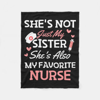 Shes Not My Sister My Favourite Nurse Funny Nursin Fleece Blanket