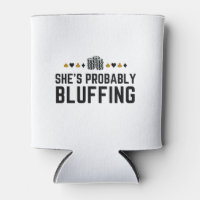 She's Probably Bluffing - Casino Poker Bluff Gift