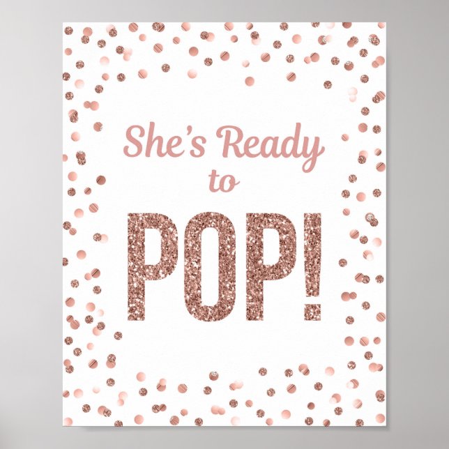 She's Ready to Pop Rose Gold Confetti Sign (Front)