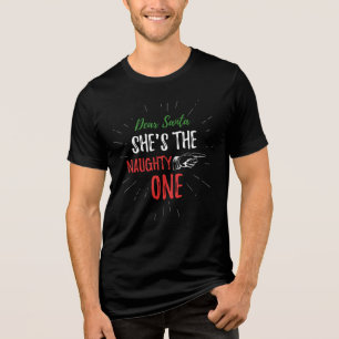 She's The Naughty One Christmas Novelty Tri-Blend Shirt