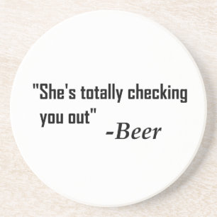"She's Totally Checking You Out" - Beer Coaster