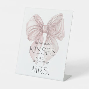 She's tying the knot Guess How Many Kisses Pedestal Sign