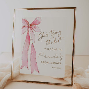 She's tying the knot pink bow bridal welcome poster