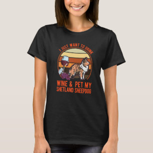 Shetland Sheepdog And Wine Mini Collie Sheltie T-Shirt