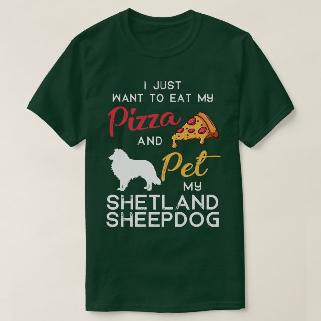 Shetland Sheepdog Dog Pizza Lover Owner Xmas Birth T-Shirt (Design Front)