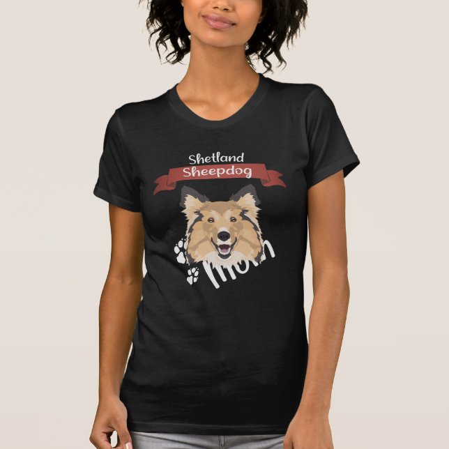 Shetland Sheepdog Mum, Dog Mum T-Shirt (Front)