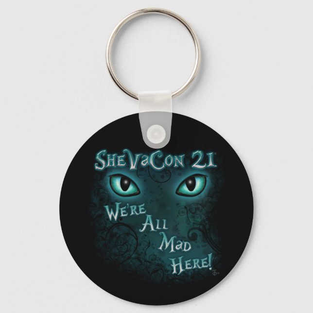 SheVaCon 21 - "We're All Mad Here" Keychain (Front)
