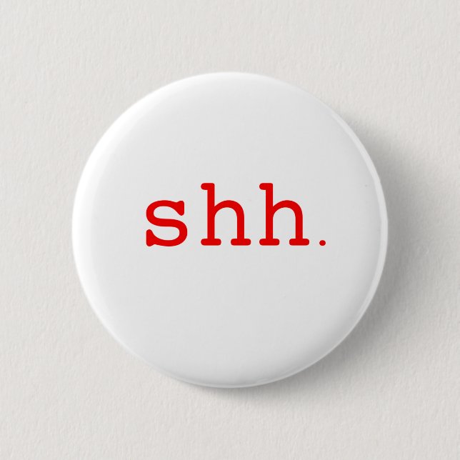 Shh. Black Blue Red 6 Cm Round Badge (Front)