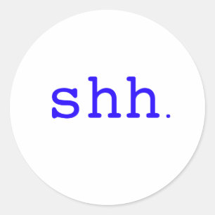 Shh. Black Blue Red Classic Round Sticker