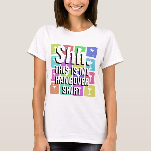 Shh. Hangover T-Shirt (Front)