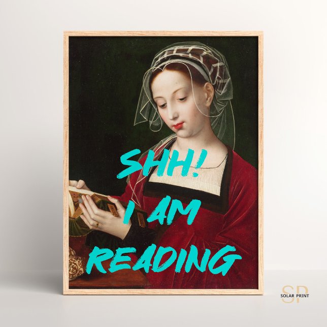 Shh I am reading Renaissance Painting Quote Wall Poster (Creator Uploaded)
