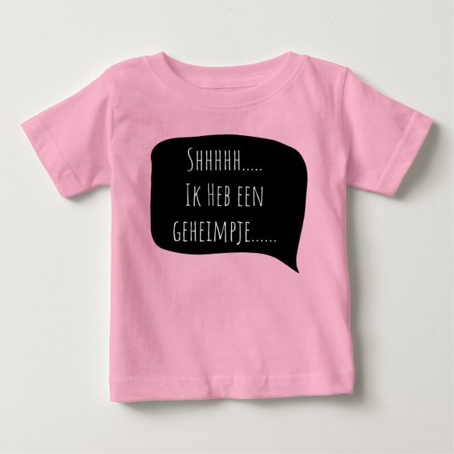 shh... I have a secret... big sister. Baby T-Shirt (Front)