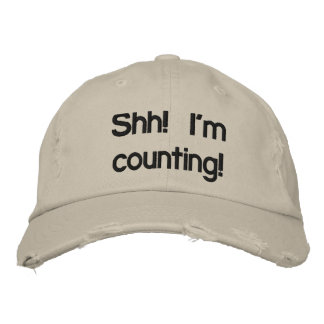 Shh! I'm Counting! Embroidered Hat