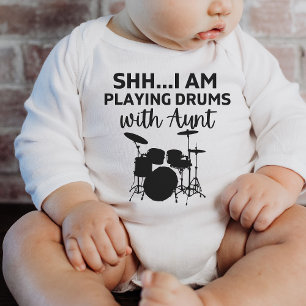 shh I'm playing drums with Aunt Funny Drummer Gift Baby Bodysuit