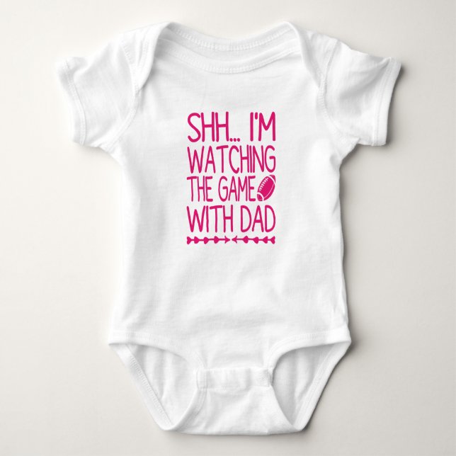 Shh I'm Watching the Game With Daddy Baby Bodysuit (Front)