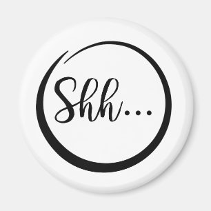 Shh... Magnet