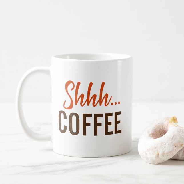 Shhh...Coffee Coffee Mug (With Donut)