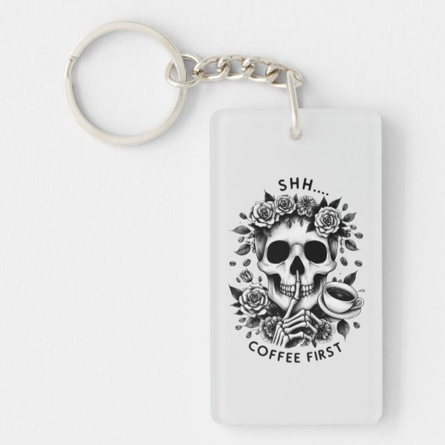 Shhh...Coffee First Skull Shushing Keychain (Front)