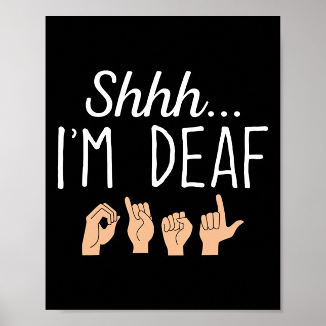 Shhh I'm Deaf Asl Sign Language Hearing Loss Aware (Front)