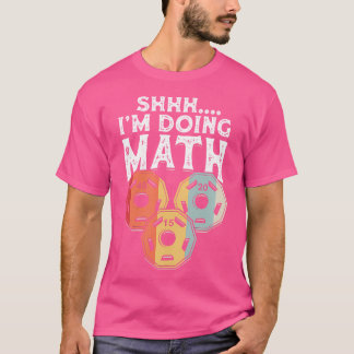 Shhh I'M Doing Math Funny Weight Lifting - Weightl T-Shirt