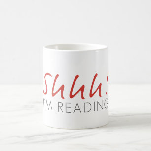 Shhh! I'm Reading Coffee Mug