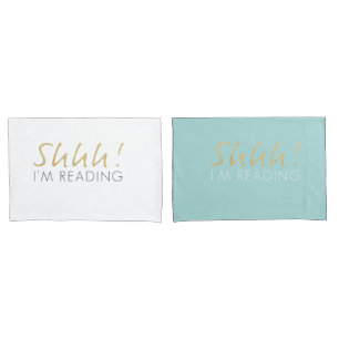 Shhh! I'm Reading Pillowcase Set