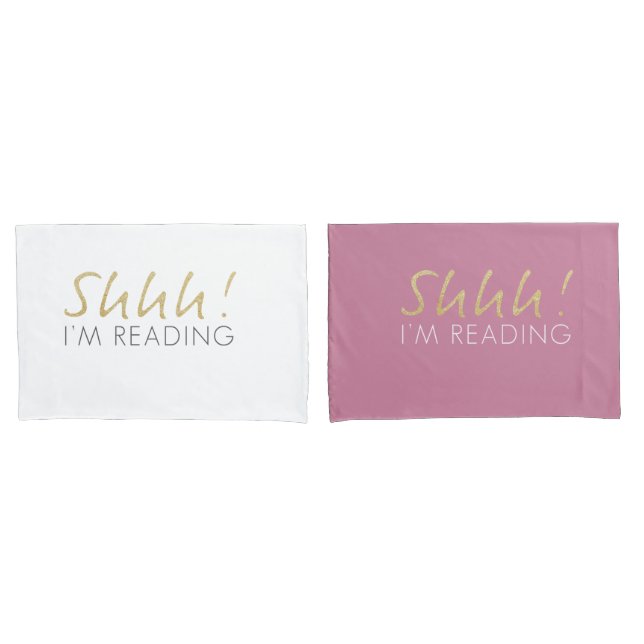 Shhh! I'm Reading Pillowcase Set (Front-Set)