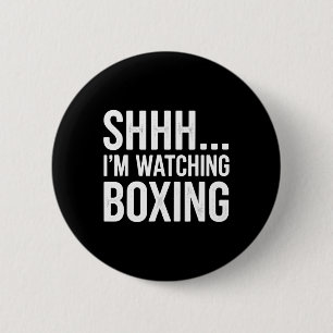 Shhh…. I'm Watching Boxing Gear For Boxing Fan Box 6 Cm Round Badge