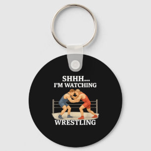 Shhh I'm Watching Wrestling Funny Wrestling Lover  Key Ring